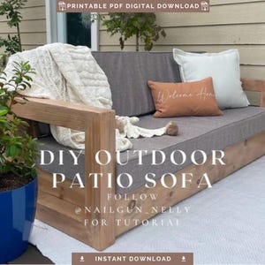 May include: DIY outdoor patio sofa plans.  The sofa is made of wood and has a gray cushion.  The text on the image says "DIY Outdoor Patio Sofa, Follow @Nailgun_Nelly for Tutorial, Instant Download".
