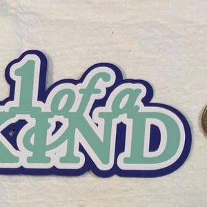 die cut, 1 of a kind die cut, scrapbook die cut, title die cut, die cut phrase die cut scrapbook supplies scrapbooking embellishments