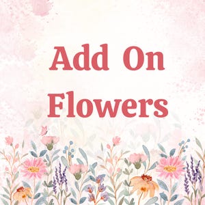 Add On Flowers
