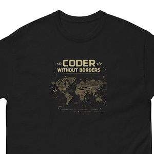May include: Black t-shirt featuring the gold text "CODER WITHOUT BORDERS" and a world map design. The shirt is made of a soft, comfortable material.