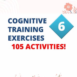 May include: A white background with floral and leaf illustrations. The text reads "COGNITIVE TRAINING EXERCISES 105 ACTIVITIES!" A blue diamond shape contains the number 6.