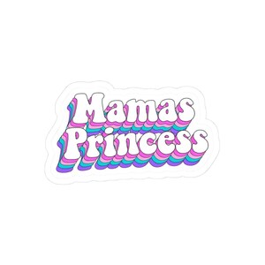 Mamas Princess Kiss-Cut Stickers, Cute Laptop Decals, Fun Gifts, Colorful Car Accessories, Nursery Decorations