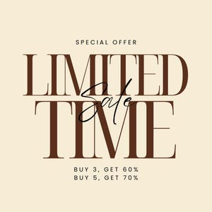 K&ouml;nnte beinhalten: Ein Grafikdesign auf hellbeigem Hintergrund mit dem Text SPECIAL OFFER in kleinen schwarzen Buchstaben, gefolgt von dem gro&szlig;en braunen Text LIMITED TIME mit dem Wort Sale in schwarzer Schreibschrift und Buy 3, GET 60% sowie Buy 5, GET 70% darunter.