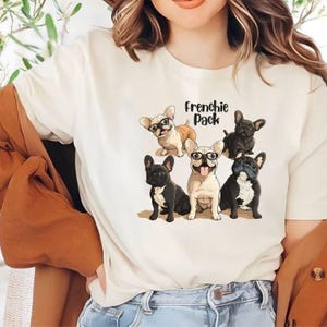 Frenchie Pack T-Shirt, Cute French Bulldog Group Tee, Funny Dog Mom Gift, Frenchie Lovers Shirt, Adorable Dog Squad Apparel