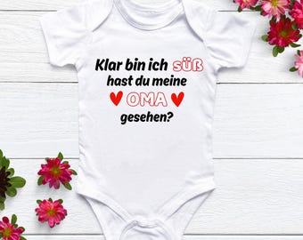 Babybody „ Klar bin ich süß hast du meine OMA gesehen? “ / Schwangerschaftsverkündung OMA und OPA / Ein süßer Babybody mit Humor /