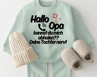 Baby Sets "Hallo Opa, kannst du mich abholen?? Deine Tochter nervt"  Lustiges Babygeschenk -Geschenkidee- Perfekt Geschenk für Opa