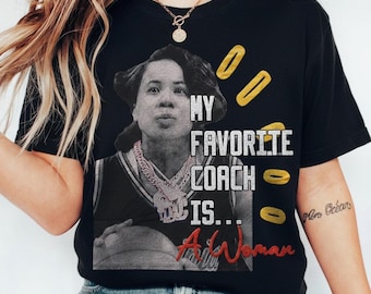 My Favorite Coach is a Woman Shirt, Dawn Staley Tee, Basketball Fans T-Shirt