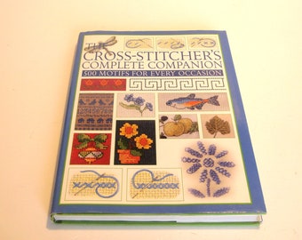 The Cross-Stitcher's Complete Companion