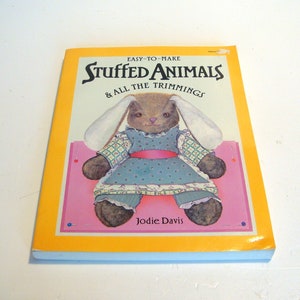 Easy-To-Make Stuffed Animals by Jodie Davis