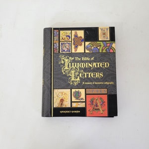 The Bible of Illuminated Letters, A Treasury of Decorative