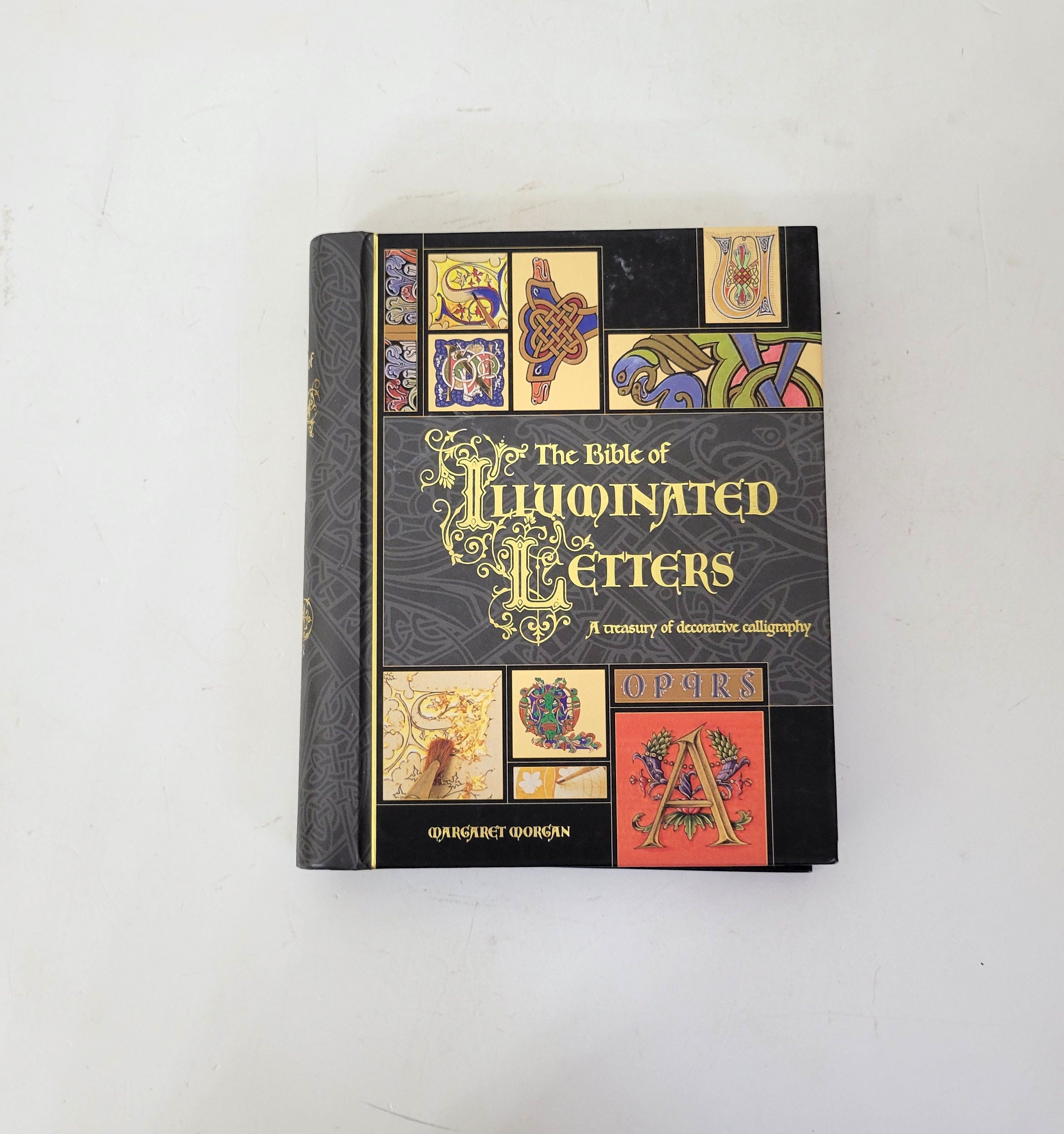 The Bible of Illuminated Letters: A Treasury of Decorative