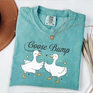 Comfort Colors® Silly Goose, Goose Bumps Shirt, Goose Shirt, Silly Goose Shirt