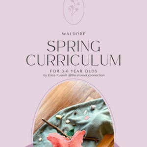 Spring Waldorf Kindergarten Homeschool Curriculum PDF for 3-6 year olds, Steiner Activities Resource, Preschool Nature Based Plan