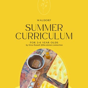 Summer Waldorf Kindergarten Early Years Curriculum PDF for 3-6 year olds