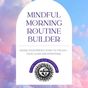 May include: A promotional graphic with a cloudy sky background. The text reads "Mindful Morning Routine Builder" in purple, with additional text below. A circular logo features a sun and moon design. The website address is at the bottom.