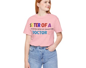 Funny Doctor Sister T-Shirt, Medical Humor Gift