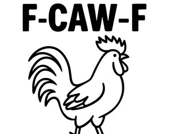 F-Caw-F Rooster SVG PNG | Funny Bold Farm Humor Design