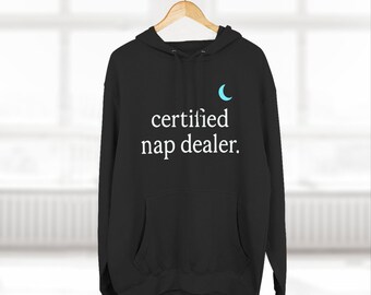 Certified Nap Dealer Hoodie, Sleep Technologist Apparel, Lane Seven Heavyweight Fleece