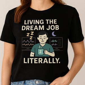 Rolig sömnteknik-t-shirt: Lev drömjobbet, RPSGT-present