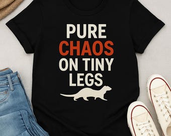 Funny Ferret Owner T-Shirt: Pure Chaos on Tiny Legs, Black Cotton