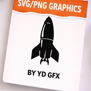 May include: A white card featuring a black rocket graphic. The top has an orange banner with "SVG/PNG GRAPHICS." The text "BY YD GFX" is at the bottom. The design is simple and bold.