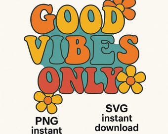 Alleen Good Vibes SVG PNG Retro jaren 70 Groovy Quote voor Cricut-sublimatieambachten
