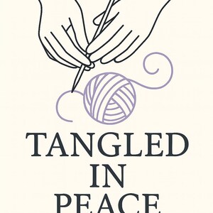 Könnte beinhalten: Schwarz-weiße Illustration von Händen, die mit einem Wollknäuel stricken. Der Text "Tangled in Peace" steht darunter, mit "SVG PNG DOWNLOAD" am unteren Rand. Die Wolle ist helllila.