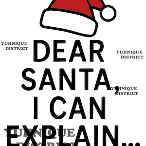 Dear Santa I Can Explain SVG PNG | Funny Christmas Graphic | Minimalist Holiday Design for Cricut & Sublimation | Santa Hat Clipart