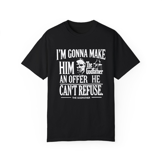 The Godfather Movie Quote T-shirt: Iconic Mafia Film Tee - Etsy The Godfather Movie Quote T-shirt: Iconic Mafia Film Tee - Etsy