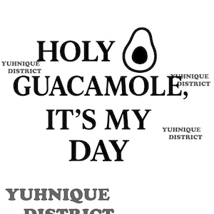 Funny Avocado Day SVG: Holy Guacamole Graphic (Digital File)