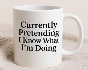 Funny Pretending Quote: SVG PNG for Mugs, Shirts (Digital Download
