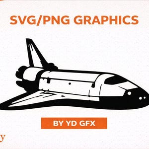 May include: A black and white graphic of a space shuttle. The image features the text "SVG/PNG GRAPHICS" in orange at the top and "BY YD GFX" in an orange rectangle at the bottom. The Etsy logo is in the lower left corner.
