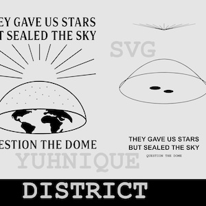 Flat Earth Dome SVG – Ils nous ont donné des étoiles mais ont scellé le ciel – Téléchargement numérique pour créateurs et designers