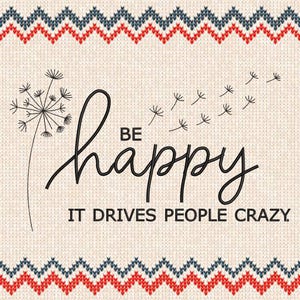 Funny Sarcastic Embroidery Design: Be Happy Quote (6 Size Download)