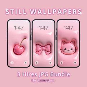 May include: Three smartphones with pink wallpapers featuring a cherry, a bow, and a cat face. The time 1:47 is displayed on each screen. The text "STILL WALLPAPERS" and "3 Hires JPG Bundle No Animation" are also visible.