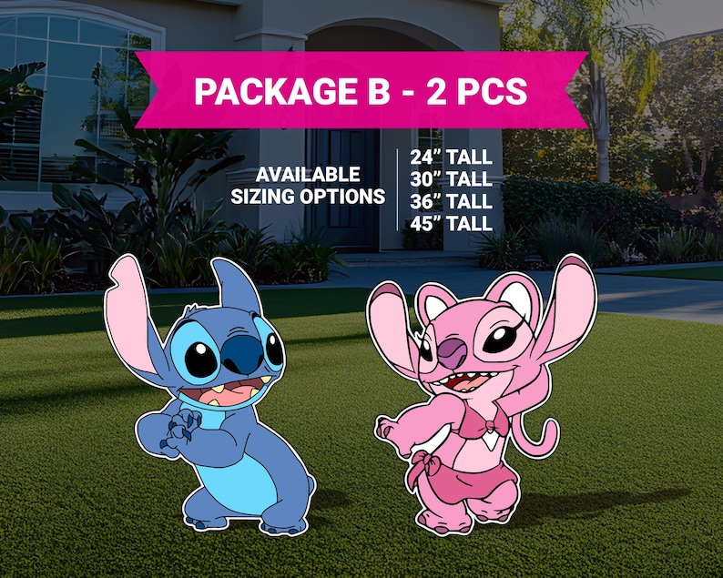 May include: Package B includes two cartoon character cutouts, one blue and one pink, of Stitch and Angel from the Disney movie Lilo & Stitch. The characters are shown standing on a green lawn. The text "PACKAGE B - 2 PCS" is at the top of the image. The text "AVAILABLE SIZING OPTIONS" is below the text "PACKAGE B - 2 PCS". The text "24" TALL", "30" TALL", "36" TALL", and "45" TALL" is below the text "AVAILABLE SIZING OPTIONS".