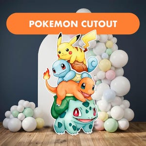 May include: A colorful Pokemon cutout featuring Pikachu, Squirtle, Charmander, and Bulbasaur stacked on top of each other. The cutout has an orange banner that reads "Pokemon Cutout". The background includes a balloon arch and a dark blue wall.