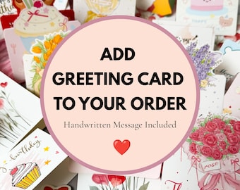 May include: A collection of various illustrated greeting cards featuring colorful designs of flowers, cakes, and holiday themes, overlaid with a circular pink graphic containing the text ADD GREETING CARD TO YOUR ORDER Handwritten Message Included.