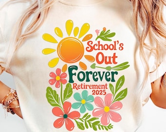Retired Teacher, School's Out Forever PNG (Digital Download)