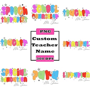 Personalized Teacher Design Png, Custom Teacher Name Png, Back To School Png, First Day Of School, Custom your name png, New Teacher png