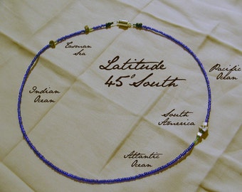 Latitude 45 South Necklace - Distance measured in Beads
