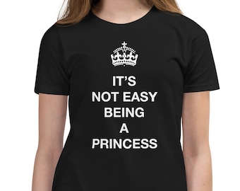 It's Not Easy Being a Princess Youth Short Sleeve T-Shirt. Youth Tee | Bella + Canvas 3001Y Small and Medium.  Princess T-shirt for kids.