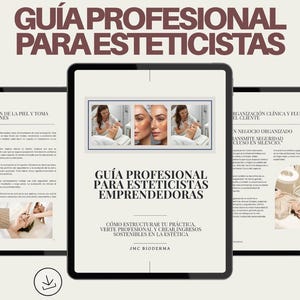 May include: A digital guide for estheticians, displayed on a tablet. The cover features the title "Professional Guide for Estheticians Entrepreneurs" and includes images of skincare treatments. The text also includes "How to structure your practice, become a professional and create sustainable income in aesthetics."