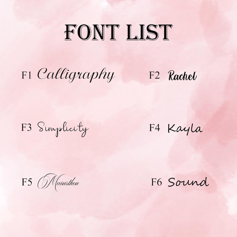 May include: A pink watercolor background with the words "FONT LIST" in a bold, elegant font. Below, six font styles are displayed, each with a name and a corresponding code (F1-F6), showcasing different calligraphy and modern styles.