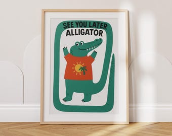 See You Later Alligator Digital Poster, Kids Animal Wall Art for Nurseries & Playrooms, Cute Crocodile Decor, Toddler Room Printable