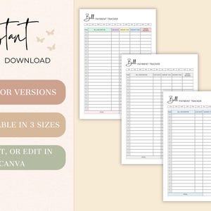 May include: A digital bill payment tracker with three color versions and available in three sizes. The image includes the text "instant download" and "print it, or edit in Canva". The tracker has columns for bill description, due date, amount due, amount paid, and balance.