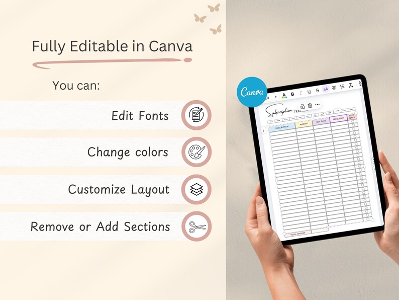 May include: A tablet displays a subscription tracker template, with the Canva logo in the corner. The text reads "Fully Editable in Canva." Options include editing fonts, changing colors, customizing the layout, and adding or removing sections.