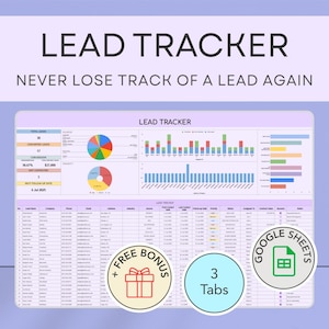 May include: A digital lead tracker with the text "LEAD TRACKER" and "NEVER LOSE TRACK OF A LEAD AGAIN". The tracker includes charts, graphs, and a detailed table. It also features a "FREE BONUS" icon, a "3 Tabs" icon, and a "GOOGLE SHEETS" icon.