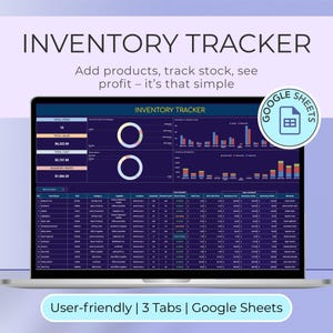 May include: A laptop screen displays an inventory tracker spreadsheet. The screen shows data visualizations, charts, and tables with financial information. The text on the screen reads "Inventory Tracker" and "Google Sheets". The bottom of the screen reads "User-friendly | 3 Tabs | Google Sheets".