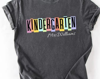 Comfort Colors® Kindergarten Teacher Tee, Custom Back to School Shirt, Cute Teacher Appreciation Gift, Pre-K or Kinder Shirt for Women